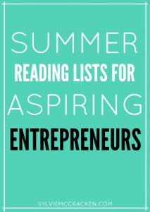 Summer Reading Lists for Aspiring Entrepreneurs - Sylvie McCracken