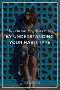 Maximize Productivity by Understanding Your Habit Type
