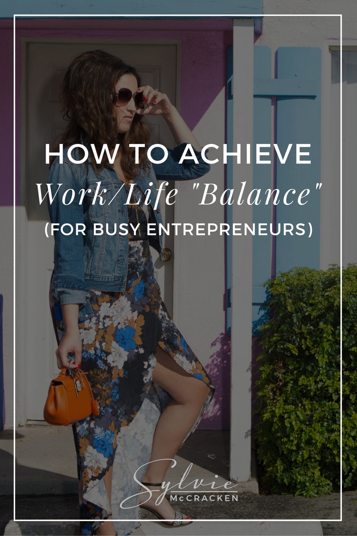 How to Achieve Work/Life "Balance" (for Busy Entrepreneurs)